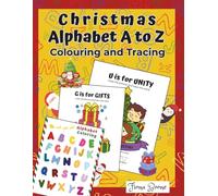 Christmas Alphabet A to Z: Colouring and Tracing