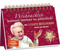 Christmas always comes so suddenly!: With Renate Bergmann through Advent. 24 postcards | Advent calendar (2) from the online grandma with funny sayings