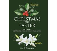 Christmas and Easter: Programs for Church Choirs Adult Characters