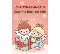Christmas Angels Coloring Book for Kids: 20 Cute and Easy Christmas Angel Coloring Pages for Kids Ages 4-8 (Simply Bold Coloring Books Series)