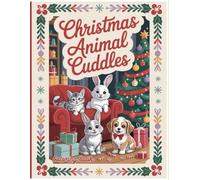 Christmas Animal Cuddles: Cozy and relaxing art, Christmas ornaments, cute kittens, puppy puppies, Christmas tree, festive atmosphere, holiday moments