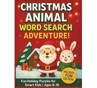 Christmas Animal Word Search for Kids Ages 6-12 | Fun Holiday Puzzle Book with Cute Animals & Big Print: 40 Holiday Puzzles, Brain Boosting Fun, Perfect Christmas Gift (Word Search Puzzle Adventures)