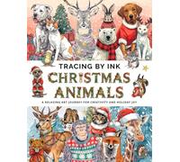 Christmas Animals Ink Tracing Book: A Reverse Coloring, Using Black pen Follow the Delicate White Lines and Reveal Holiday Beauty, Relaxing for Adults and Teens, Perfect Gift for Art Lovers