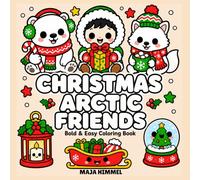 Christmas Arctic Friends - Bold and Easy Coloring Book for Kids & Adults: Simple and Adorable Pages with Polar Bears, Arctic Foxes, Snow Globes, and Cozy Winter Fun (Cozy Christmas Club)