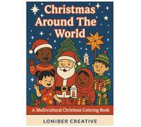 Christmas Around the World: A Multicultural Christmas Coloring & Activity Book for Kids