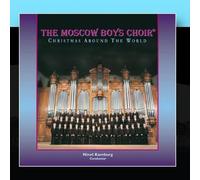 Christmas Around The World by The Moscow Boys Choir & Ninel Kamburg