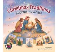 Christmas Around the World: Holiday Traditions, Maps & Fun Facts for Curious Kids: Explore 16 Countries, Learn Geography, and Celebrate Christmas Like Never Before