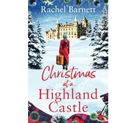Christmas at a Highland Castle: A snow-dusted, uplifting and unforgettable festive treat to curl up to this winter!