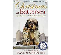 Christmas at Battersea: True Stories of Miracles and Hope