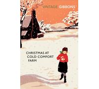 Christmas at Cold Comfort Farm : The perfect Christmas treat