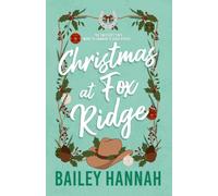 Christmas at Fox Ridge : The must read spicy and heartwarming Christmas cowboy romance that will have you LASSOED!