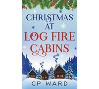 Christmas at Log Fire Cabins: 6 (Delightful Christmas)
