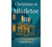 Christmas at Mistletoe Inn: 1 (Pinehill Holiday Romances)