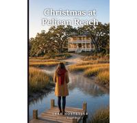 Christmas at Pelican Reach: A Sweet Southern Christmas Romance - Southern Coastal Romance Series, Clean Coastal Christmas Romance & Christmas Inn Romance in South Carolina (Pelican Reach Book 5)