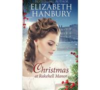 Christmas at Rakehell Manor: Volume 2 (Regency Rakes and Rebels)