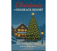 Christmas at Shadrack Resort: Where the lights shine brightest… and love comes home.