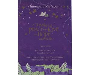 Christmas at St. Olaf 2007: Where Peace and Love and Hope Abide.