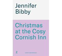 Christmas at the Cosy Cornish Inn : A festive small town second chance love story