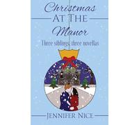 Christmas At The Manor: A boxset of three short heart-warming Christmas romances
