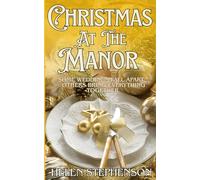 Christmas At The Manor: Some weddings fall apart… others bring everything together. (The Avery Manor Series)