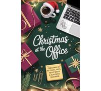 Christmas at the Office: 150 Clean, Hilarious, Totally Relatable Holiday Jokes About Work, Meetings, Secret Santa & Surviving December (Christmas Chaos & Cozy Laughs)