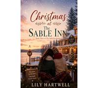 Christmas at The Sable Inn: A Cozy Sapphic Christmas Romance about Second Chances, Found Family and Small Town Love (The Sable Inn Series)