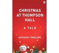 Christmas At Thompson HallA Tale (Edition1)