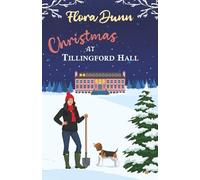 Christmas at Tillingford Hall: An uplifting English country romance about forgiveness
