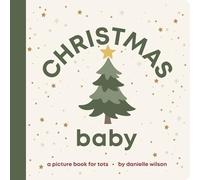 Christmas Baby: Board Book for Early Learners (Let's Celebrate! Baby)