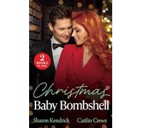Christmas Baby Bombshell: Looking for the perfect festive Christmas romance? Two new spicy billionaire love stories perfect for fans of accidental pregnancy in 2025!