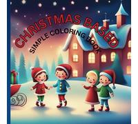 CHRISTMAS BASED COLORING BOOK: Christmas Vibes Coloring Book Cozy Festive Holiday Winter Scenes With Winter Animals