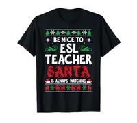Christmas Be Nice to ESL Teacher Santa is Always Watching T-Shirt