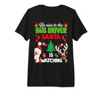Christmas Be Nice to The Bus Driver Santa is Watching Premium T-Shirt