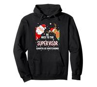 Christmas Be Nice To The Supervisor Santa Is watching Pullover Hoodie
