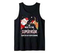 Christmas Be Nice to The Supervisor Santa is Watching Tank Top