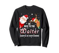 Christmas Be Nice To The Waiter Santa Is Watching Sweatshirt
