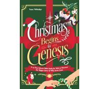 Christmas Begins in Genesis: A 25-Day Advent Bible Study for Kids to Discover the Bigger Story of Why Jesus Came (Beyond Sunday Bible Studies for Kids)