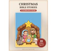 Christmas Bible Stories: A Coloring Book for Kids Ages 4-8 with 20 Nativity Tales and Memory Verses