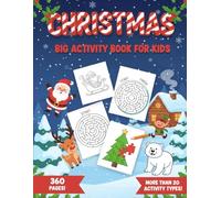 Christmas Big Activity Book for Kids: 360 Unique Holiday Games and Coloring Pages with Solutions to Make Waiting for Christmas Fun