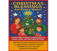 Christmas Blessings for Every Heart: A Faith Filled Family Coloring Book of Peace4 Hope and The Light of Christ
