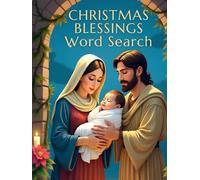 Christmas Blessings Word Search: 50 Engaging Puzzles that Explore the Light, Love, and Meaning of Jesus’ Birth plus 10 Bonus Coloring Pages!