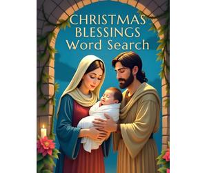 Christmas Blessings Word Search: 50 Engaging Puzzles that Explore the Light, Love, and Meaning of Jesus’ Birth plus 10 Bonus Coloring Pages!