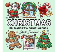 Christmas: Bold and Easy Coloring Book for Adults, Teens, and Seniors with Simple and Relaxing Holiday Designs (Bold and Easy Coloring Books)