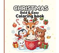 Christmas Bold and Easy Coloring Book: Simple, Cute and Cozy Large Print Designs for Kids, Teens & Adults for Relaxation | 8.5 x8.5 Inches, 102 Pages, Gift for Christmas, Vacation, Holiday etc
