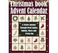 Christmas Book Advent Calendar: A Festive Journey Through Word Games, Sudoku, Mazes and Trivia Fun