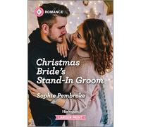 Christmas Bride's Stand-in Groom (Blame It on the Mistletoe, 4927)