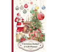 Christmas Budget & Gift Planner: A Practical and Beautiful Organizer to Track Spending, Plan Gifting, and Stay Stress-Free This Holiday Season