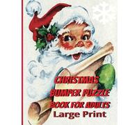 Christmas Bumper Puzzle Book for Adults - Large Print: Christmas Themed Word Searches, Sudoku, Mazes & Quotes of Christmas Cheer