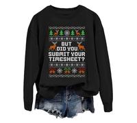 Christmas But Did You Submit Your Timesheet Sweatshirt Ugly Office Party Sweater