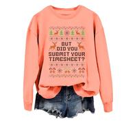 Christmas But Did You Submit Your Timesheet Sweatshirt Ugly Office Party Sweater